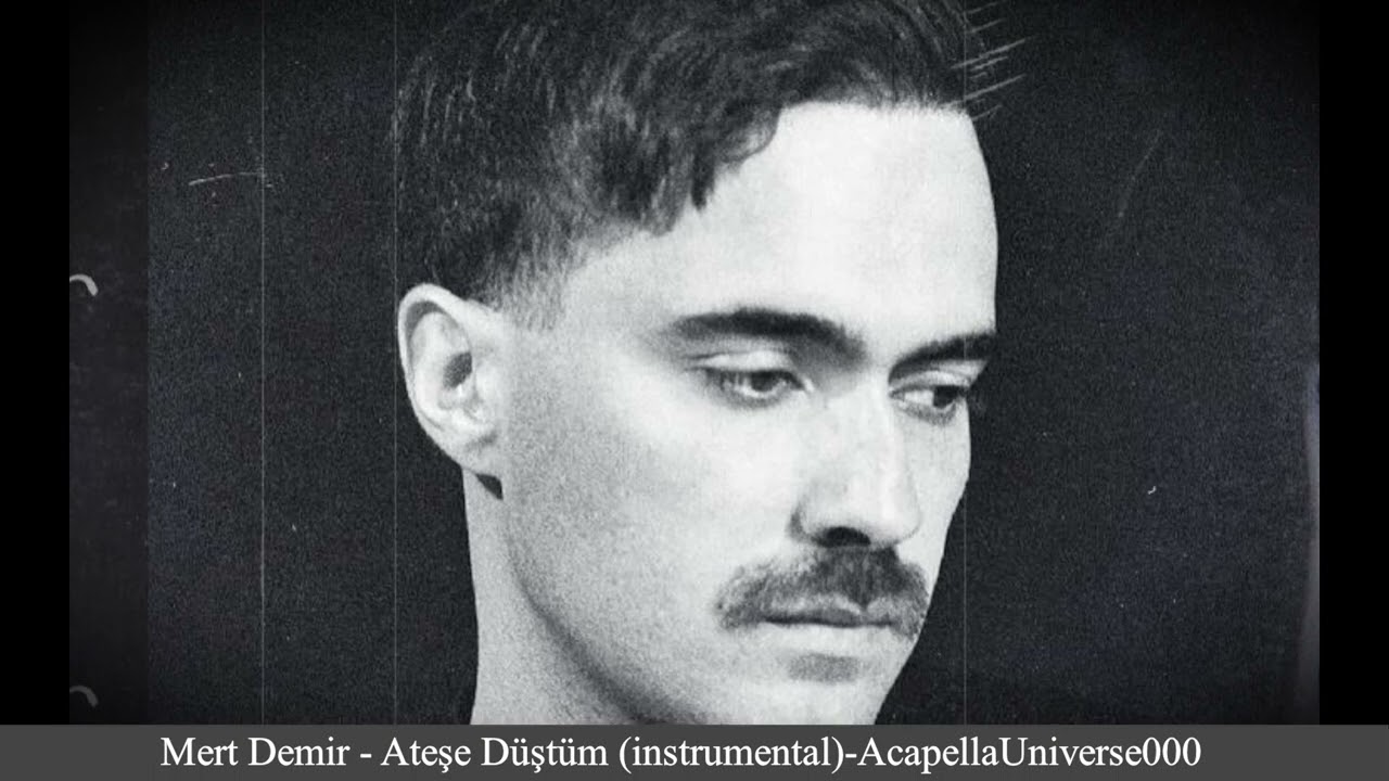 Mert Demir   Ateşe D&uuml;şt&uuml;m( instrumental)- AcapellaUniverse