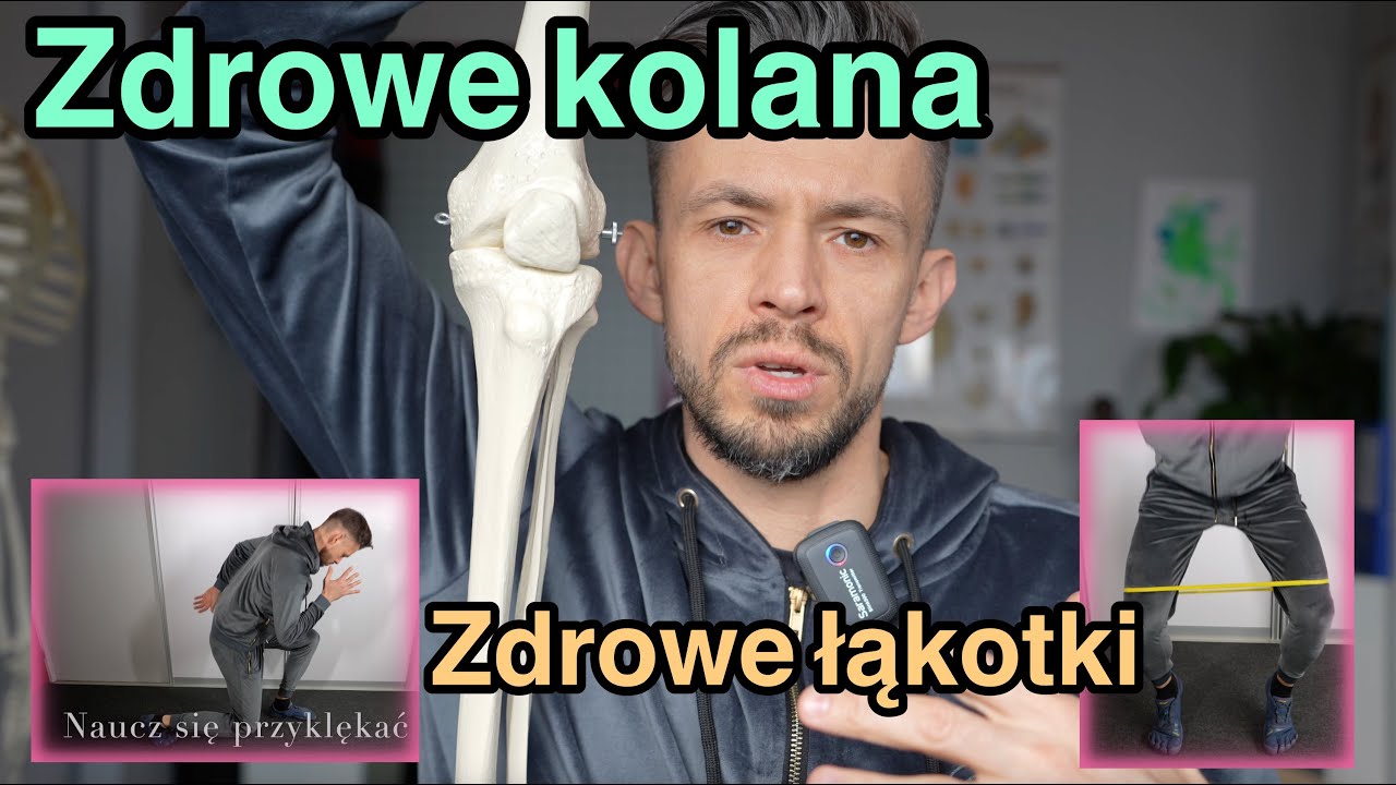 Zdrowe kolana. Zdrowe łąkotki. Zdrowa rzepka. Zrozum swoje kolana.