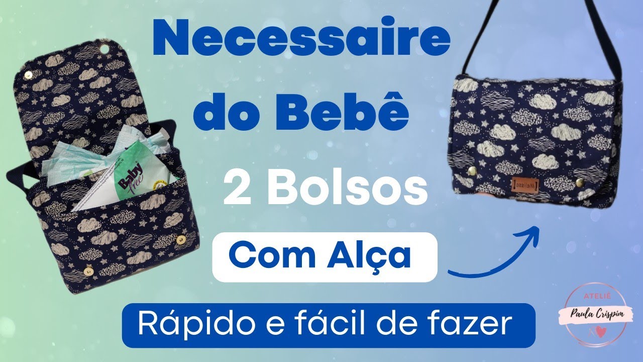 Necessaire do Beb&ecirc; F&aacute;cil Porta Fraldas e Len&ccedil;o umedecido | Passo a Passo