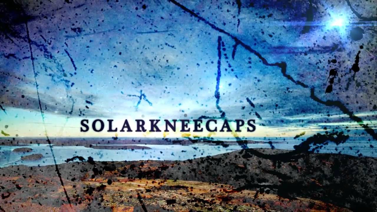 Solarkneecaps Intro