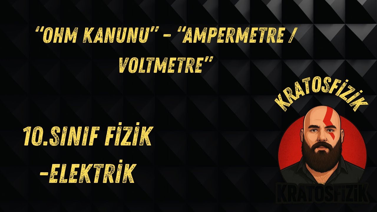 10. Sınıf Fizik-TYT Fizik | Elektrik Devreleri ve Devre Elemanları (Ohm Kanunu + Soru Çözümü)