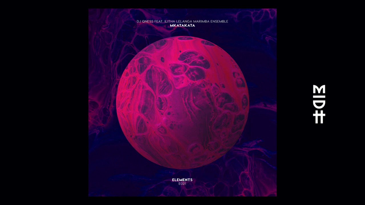 DJ Qness - Mkatakata feat. Ilitha Lelanga Marimba Ensemble (Original Mix) MIDH Premiere