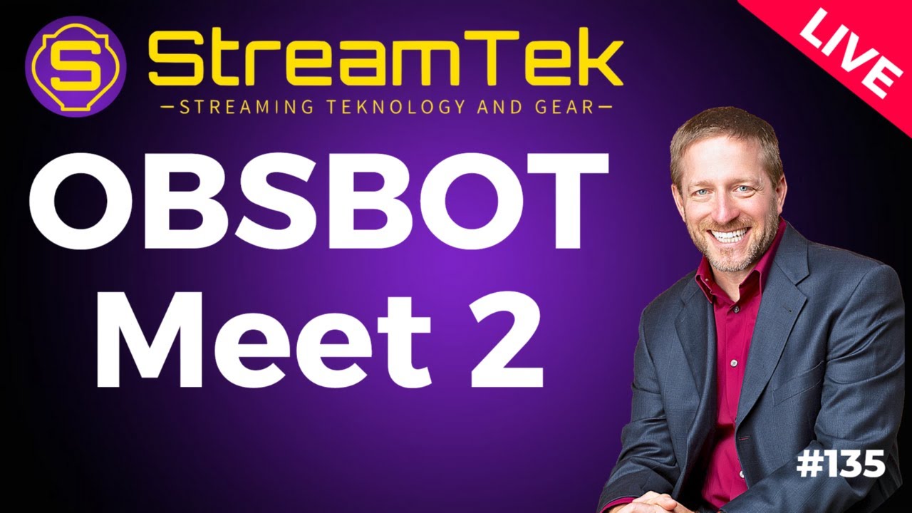 OBSBOT Meet 2 — StreamTek Live #135