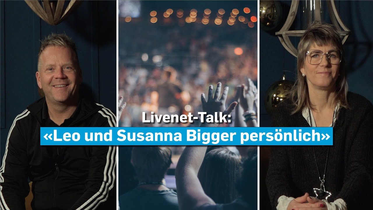 16.12.2021 | Livenet-Talk: &laquo;Leo und Susanna Bigger pers&ouml;nlich&raquo;