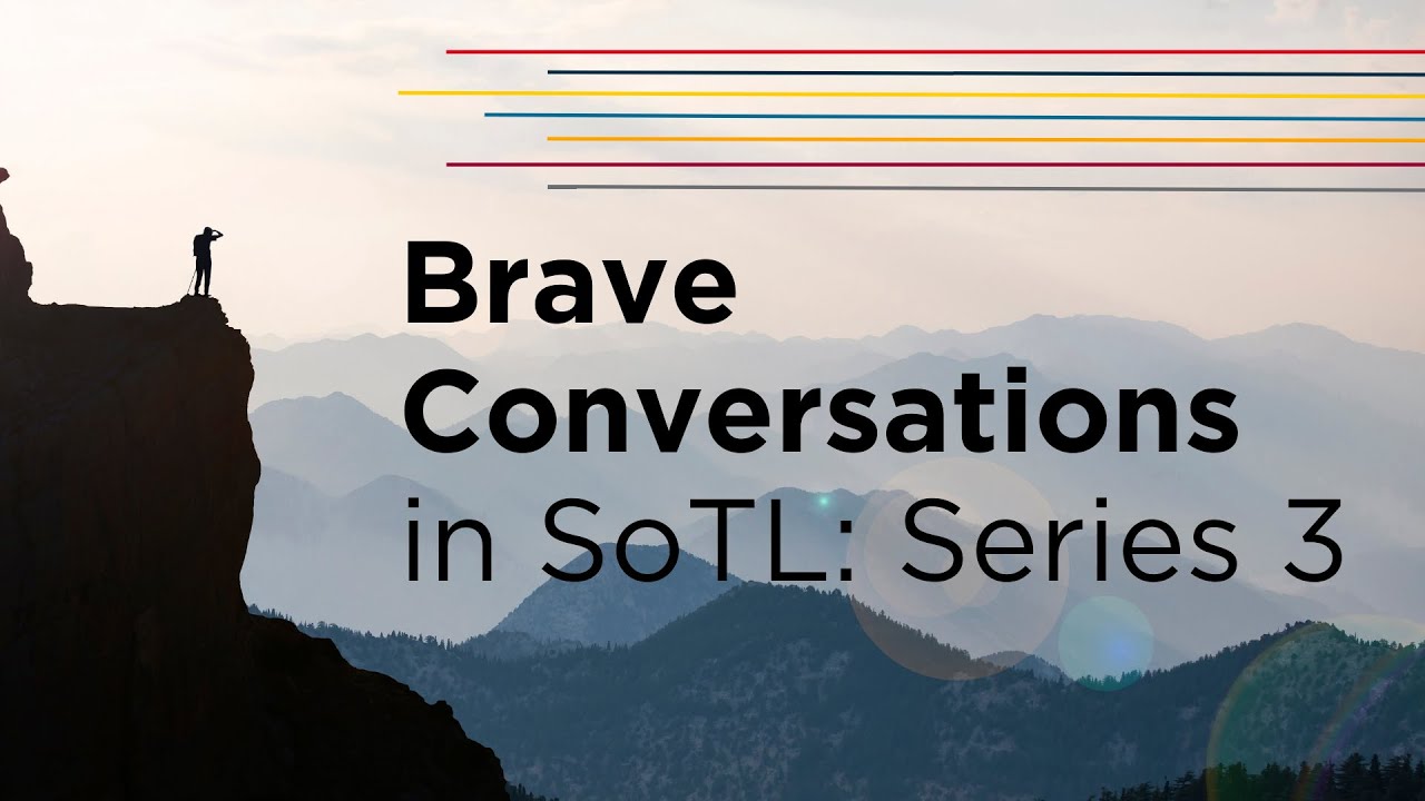 Brave Conversations in SoTL: Series 3