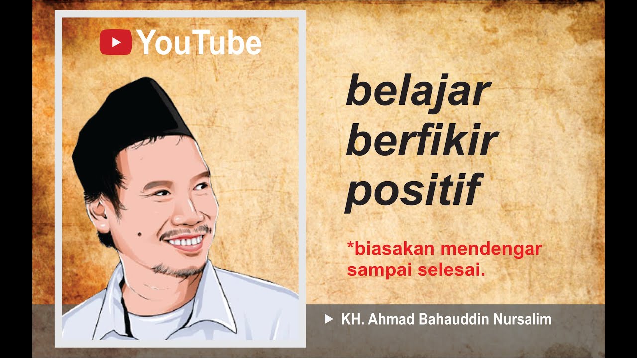 gus baha youtube belajar berfikir positif