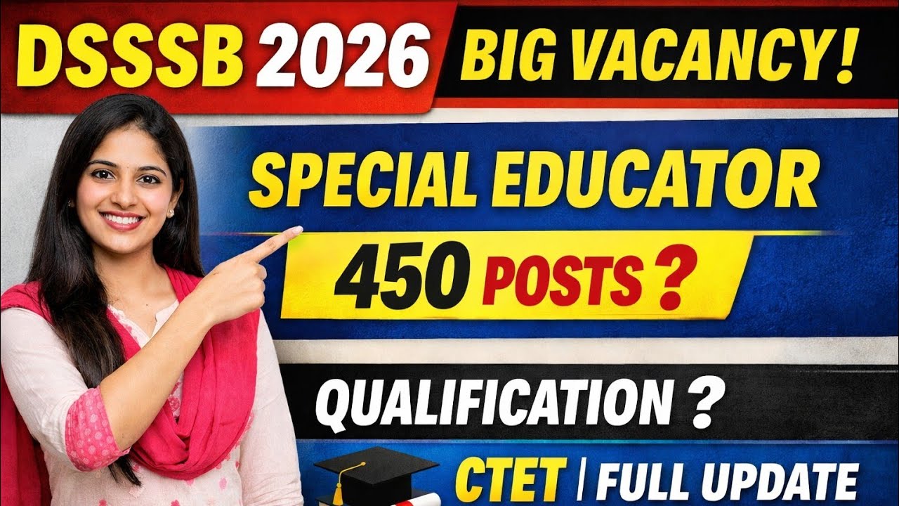 Dsssb Special Educator vacancy 2026