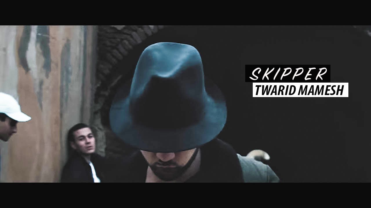 SKIPPER TWARID MAMESH [CLIP OFFICIAL]