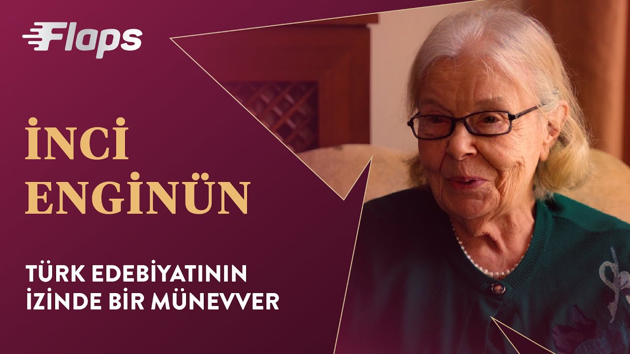 T&uuml;rk Edebiyatının İzinde Bir M&uuml;nevver: İnci Engin&uuml;n