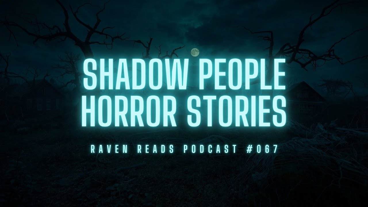 TRUE Shadow People Stories | True Scary Stories in the Rain