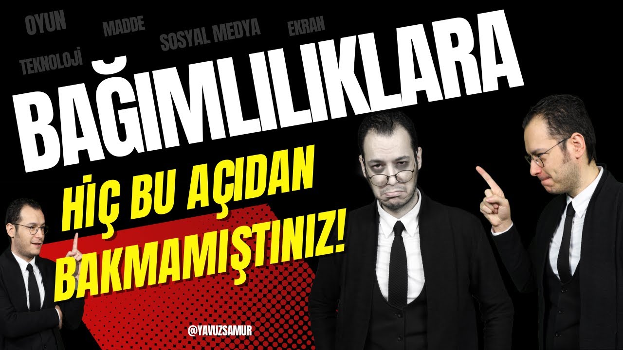 Bağımlılıklara Hiç Bu Açıdan Bakmamıştınız! | Bağımlılığı Anlama Anahtarı