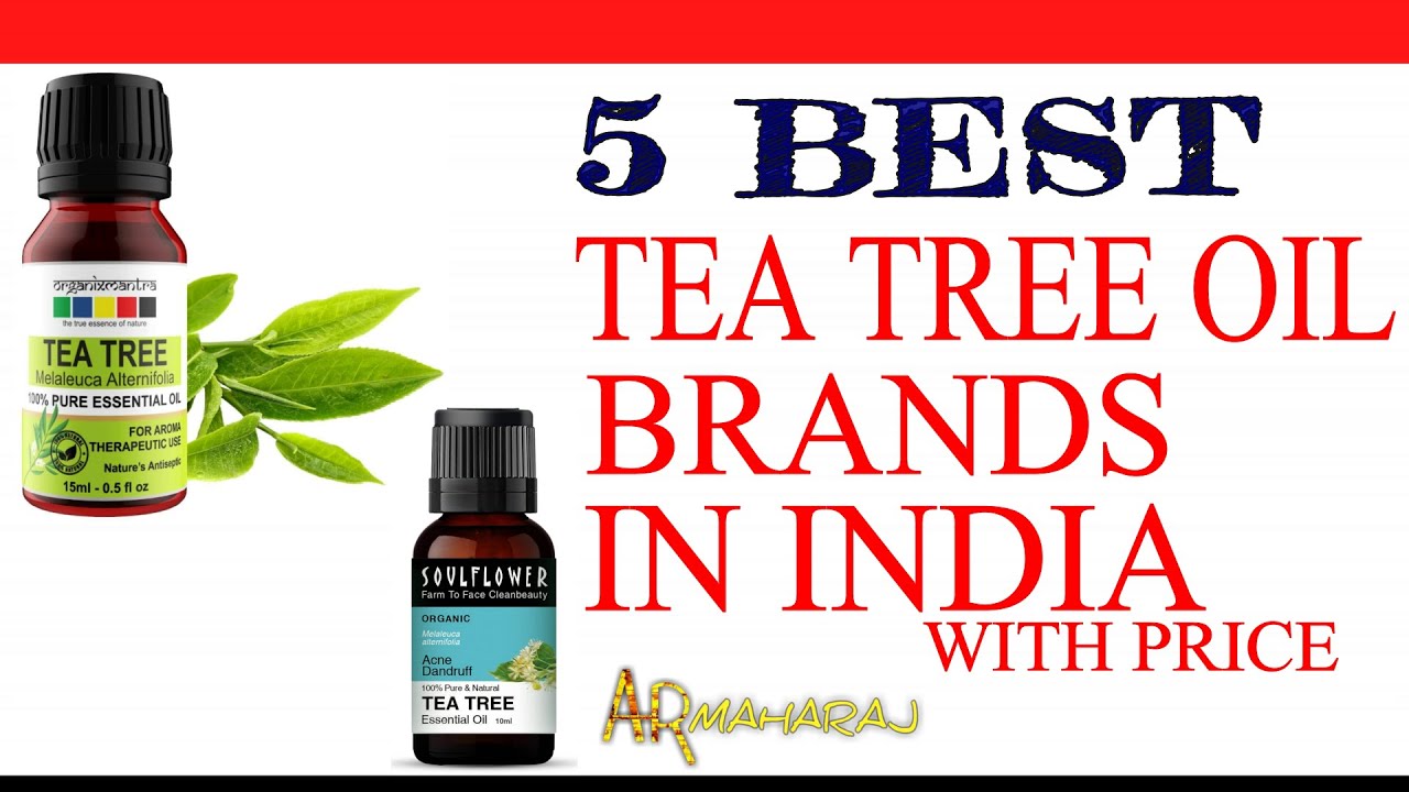 Top 5 Best Tea Tree Oil Brands in India with Price | Best Tea Tree Oil for Skin, Hair, Face & Acne