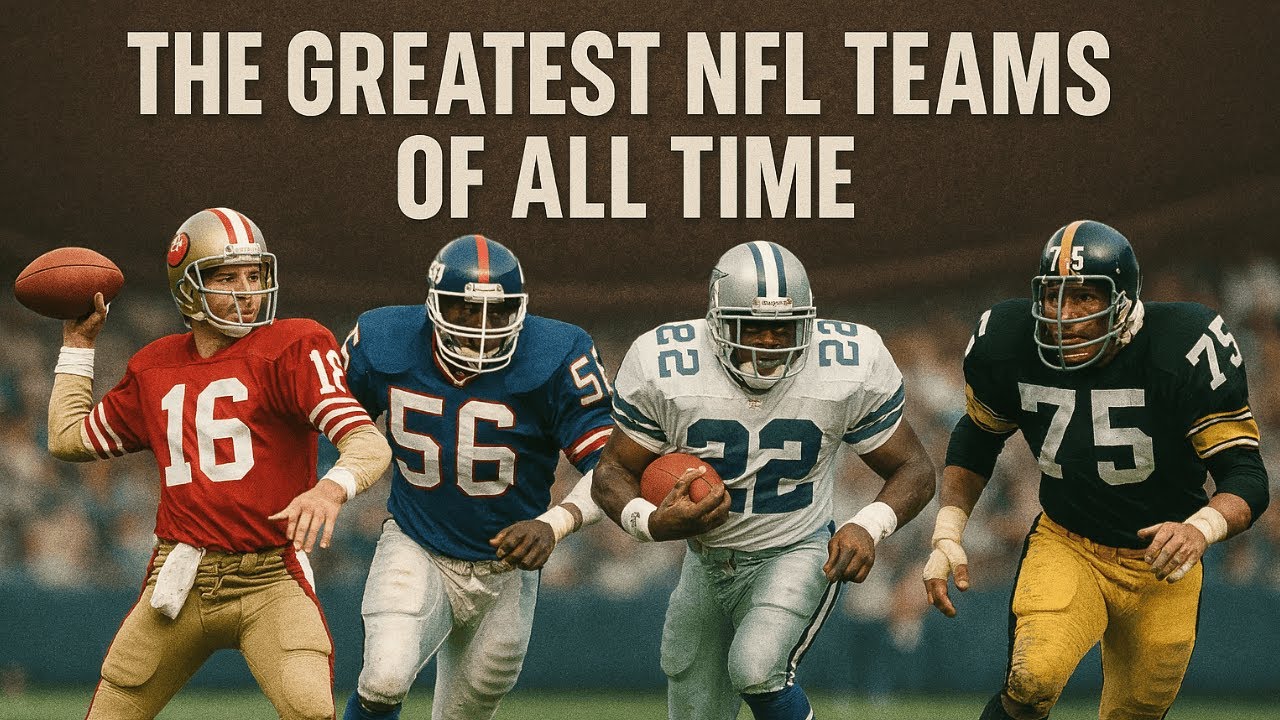 The Greatest NFL Teams of All Time | Legendary Squads That Defined Football