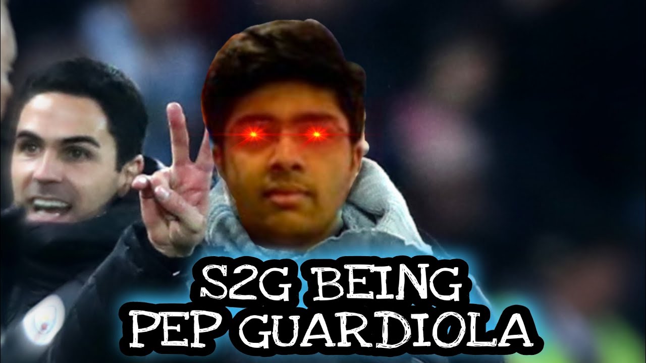 S2G BEING PEP GUARDIOLA | JUS2G