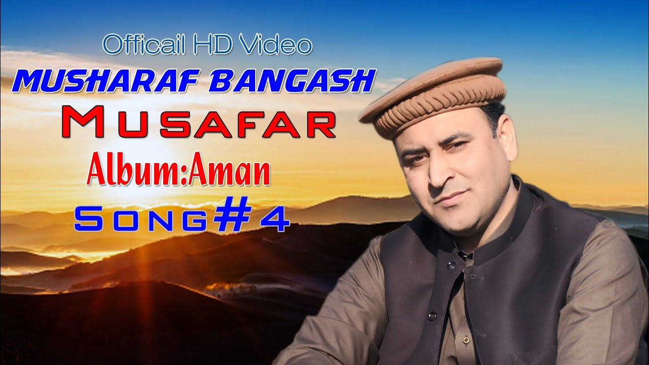 Musharaf bangash New Song Musafer che za la kora rawatam 2021 Album Amn مسافر