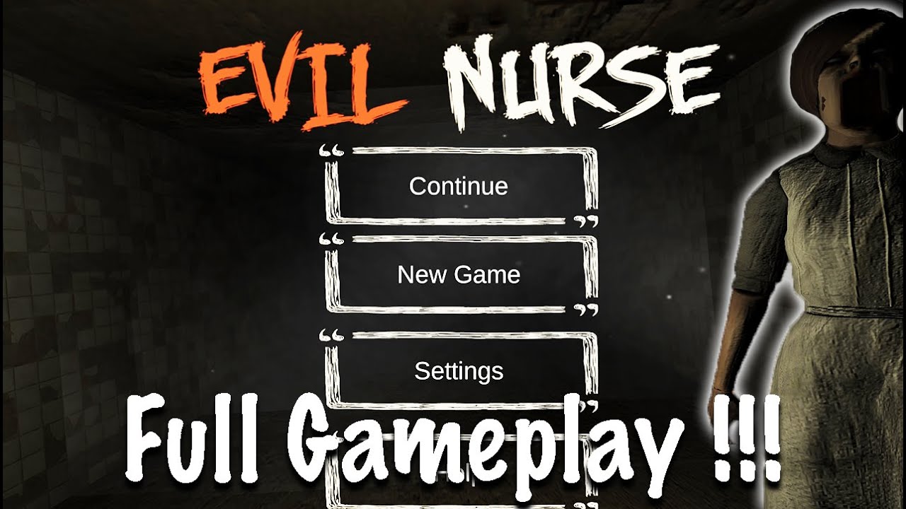 Evil Nurse Full Gameplay !!! 😱😱😱