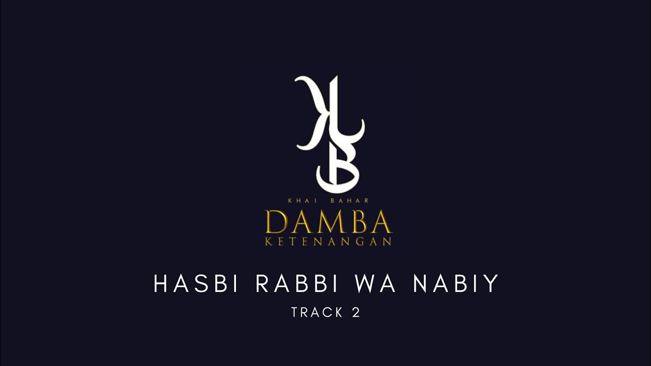 🔴 Khai Bahar |  Hasbi Rabbi Wa Nabiy (Track 2 - Album Damba Ketenangan) (Official Music Video)