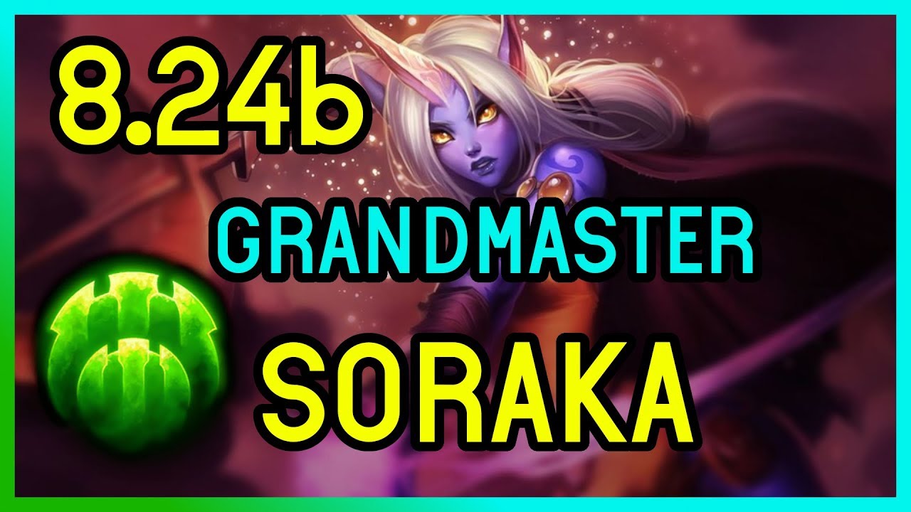 GRANDMASTER SUPPORT SORAKA GUARDIAN GAMEPLAY  8.24b - League of Legends