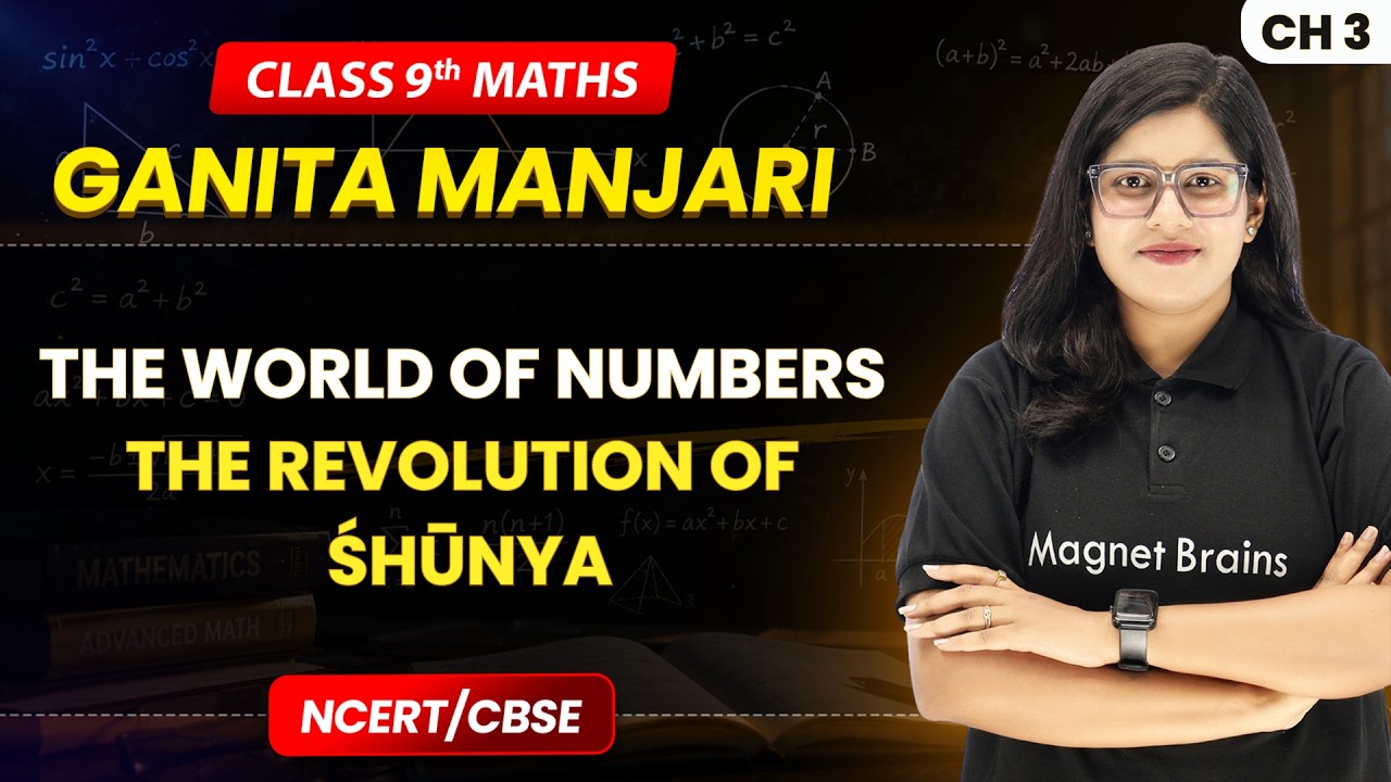 The Revolution of Śhūnya - The World of Numbers | Class 9 Maths (Part 1) Ch 3 | CBSE 2026-27