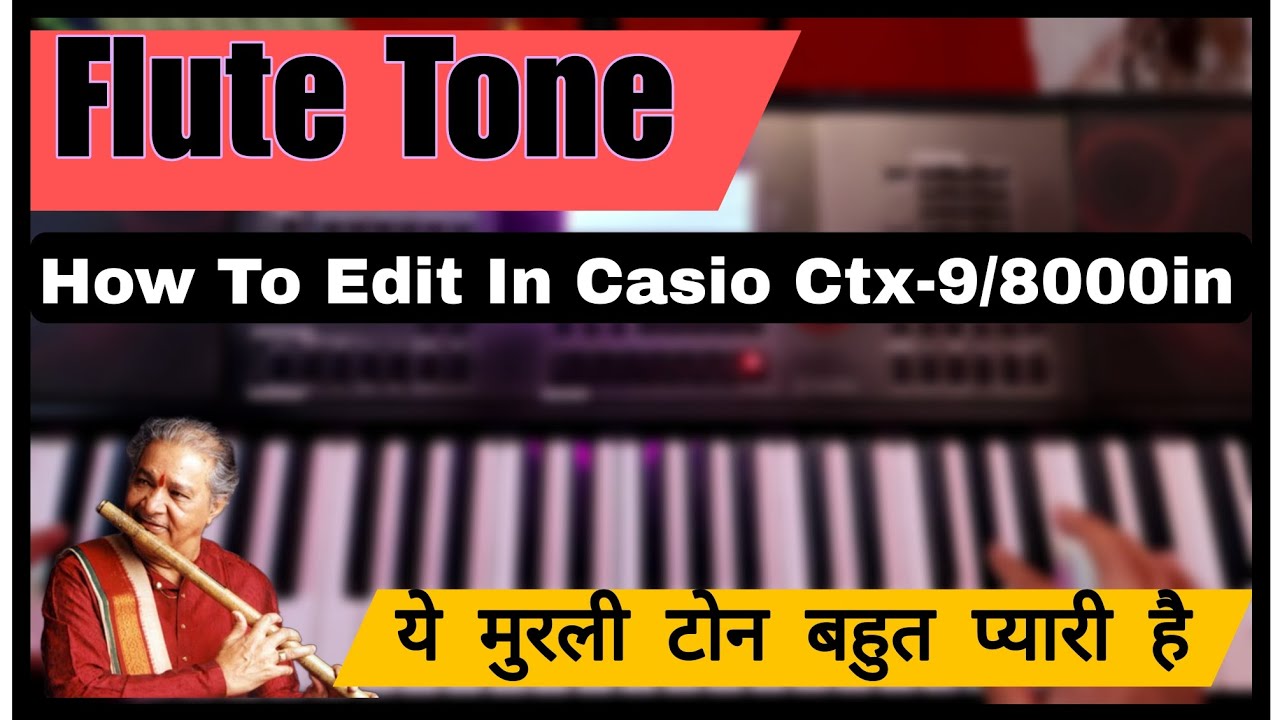 How To Edit New Flute - in Casio Ctx9000in And ctx8000in🔥