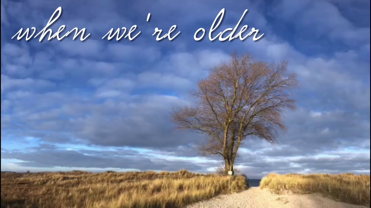 When we're older (James Blake) - Lyrics  [SongRights by: republic records]