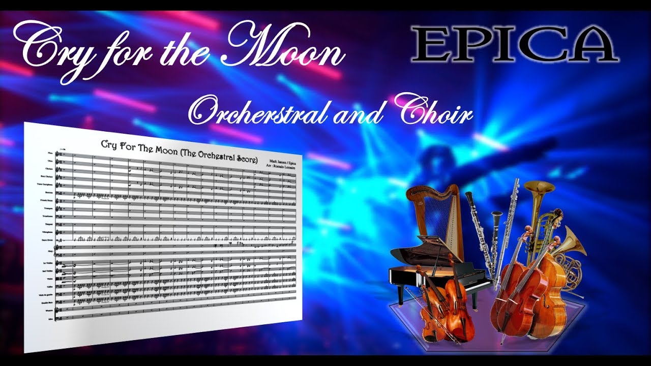 Cry For the Moon - Epica (Orchestral and Choir Score)