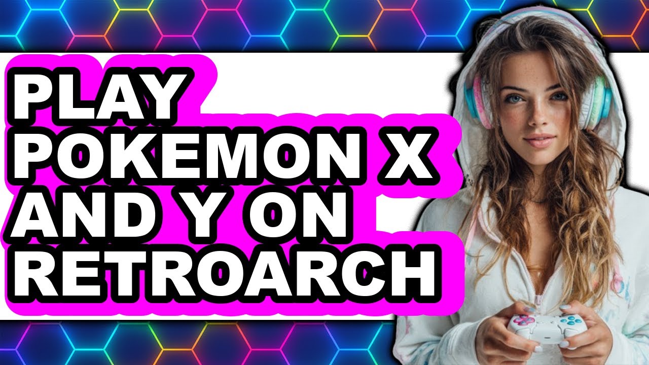How To Play Pokémon X And Y On RetroArch - Easy Guide