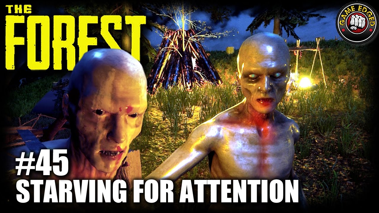 The Forest Gameplay - EP45 - Starving For Attention - Let's Play The Forest (Alpha V0.47)