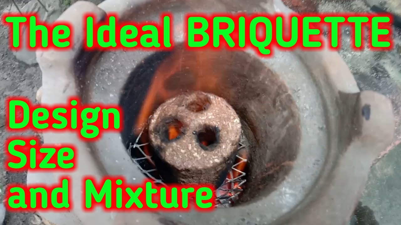 The Ideal Briquette Design
