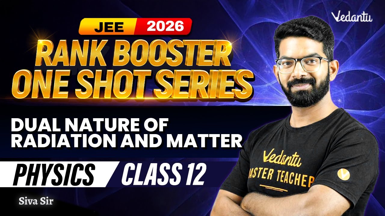 Dual Nature of Radiation and Matter | Physics | JEE 2026 Rank Booster One Shot Series | Siva Sir