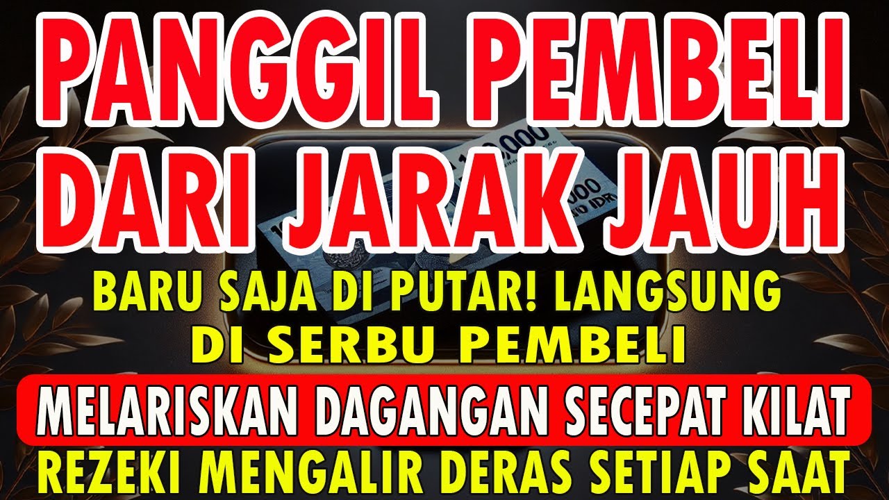 KUNFAYAKUN! PUTAR DI TEMPAT USAHA, AYAT PELARIS JUALAN MUSTAJAB, PENARIK REZEKI DARI SEGALA PENJURU