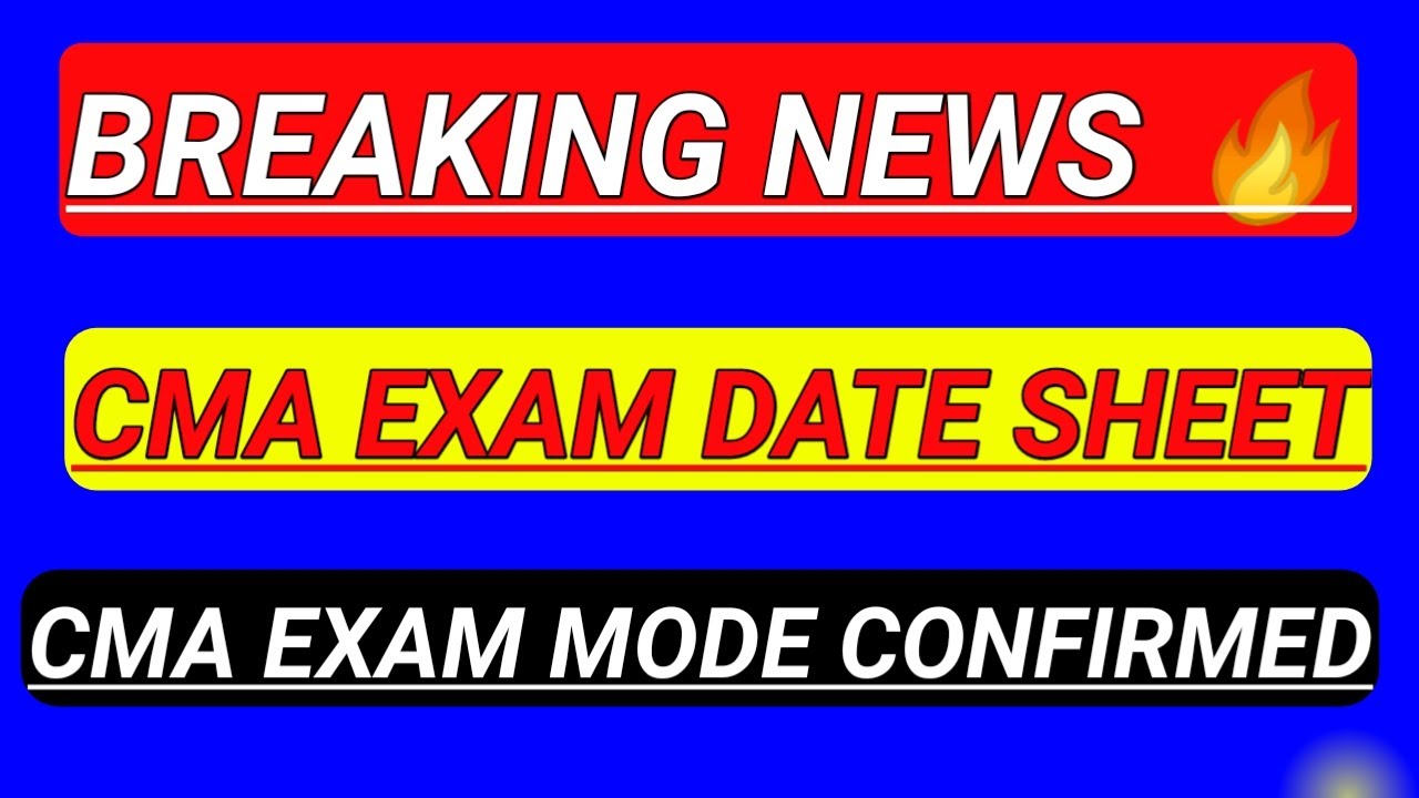 CMA EXAM DATE SHEET | TIME TABLE | CMA FOUNDATION | CMA FINAL | CMA INTER | CMA DIVAKAR MISHRA