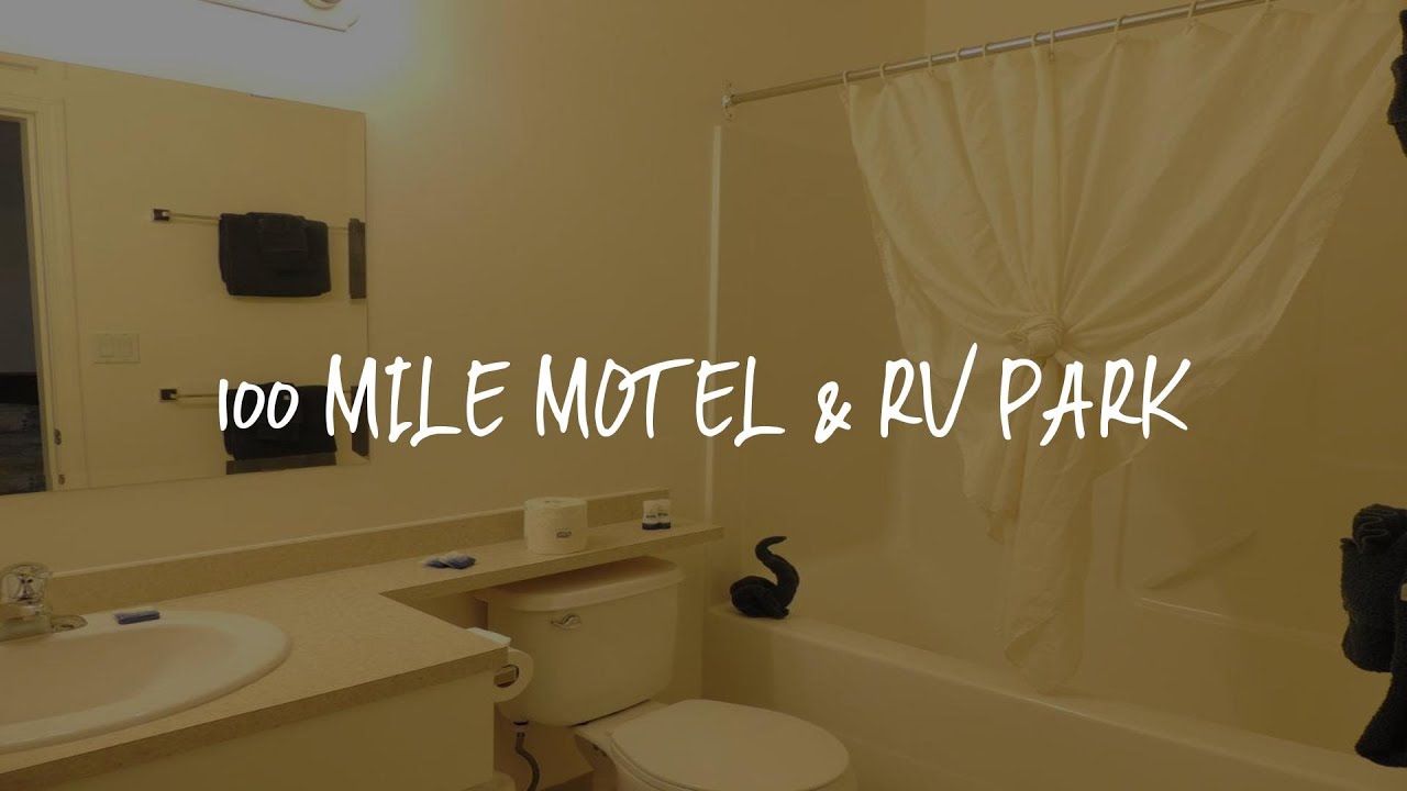100 Mile Motel & RV Park Review - One Hundred Mile House , Canada