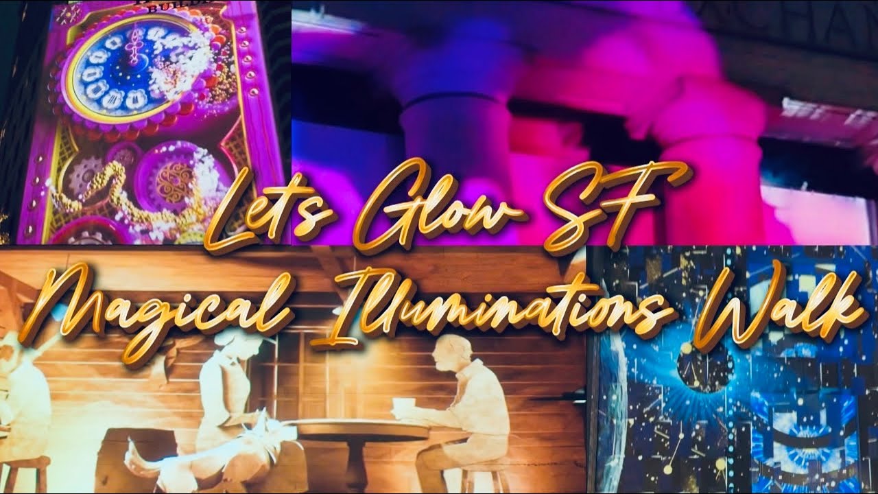 ⭐ Let’s Glow SF Illuminations Walk ✨ All Light Projections in One Video | A Night of Magic ✨ #sf