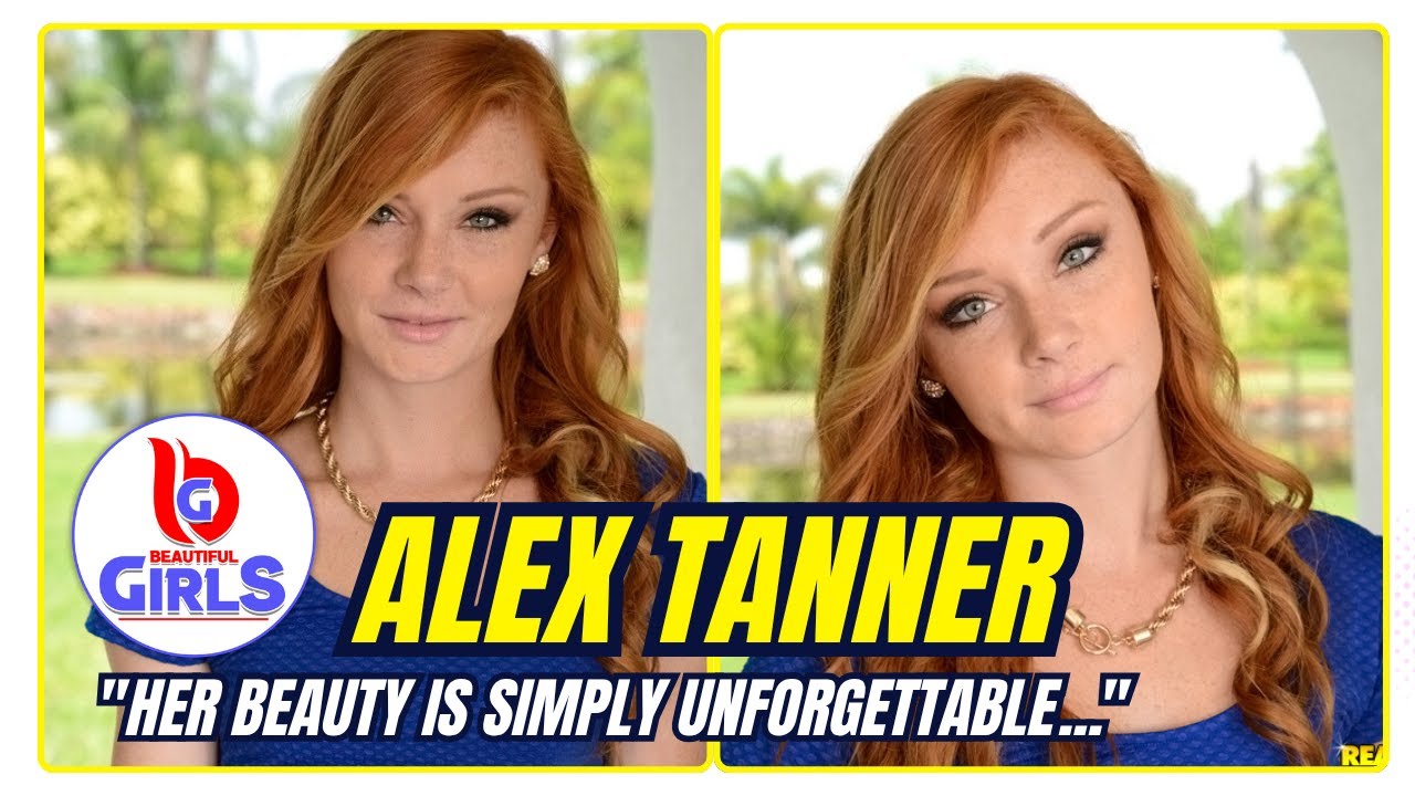 🔥 Alex Tanner: The Beauty That Took the World by Storm 🌎💫