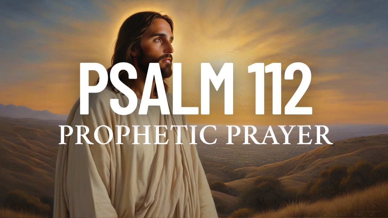 Psalm 112 | Prophetic Prayer for Financial Provision, Economic Peace, and Divine Blessing Today