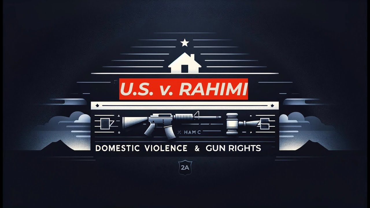 US v. Rahimi: Does the 2nd Amendment Permit Gun Bans in Cases of Domestic Violence?