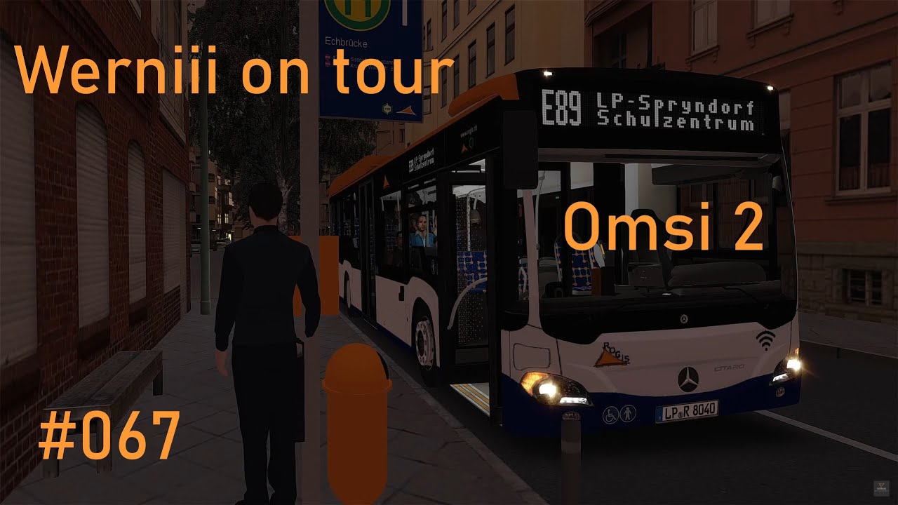 Omsi 2 Werniii on tour | #067 | Mercedes Benz Citaro C2 LE | Städtedreieck21 | E89