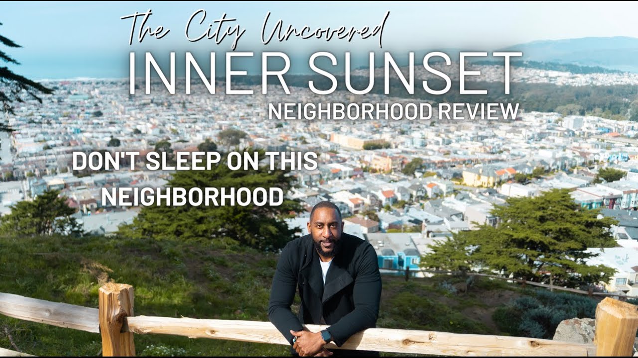 Inner Sunset Neighborhood Review |  Living In San Francisco | The City Uncovered Ep.4