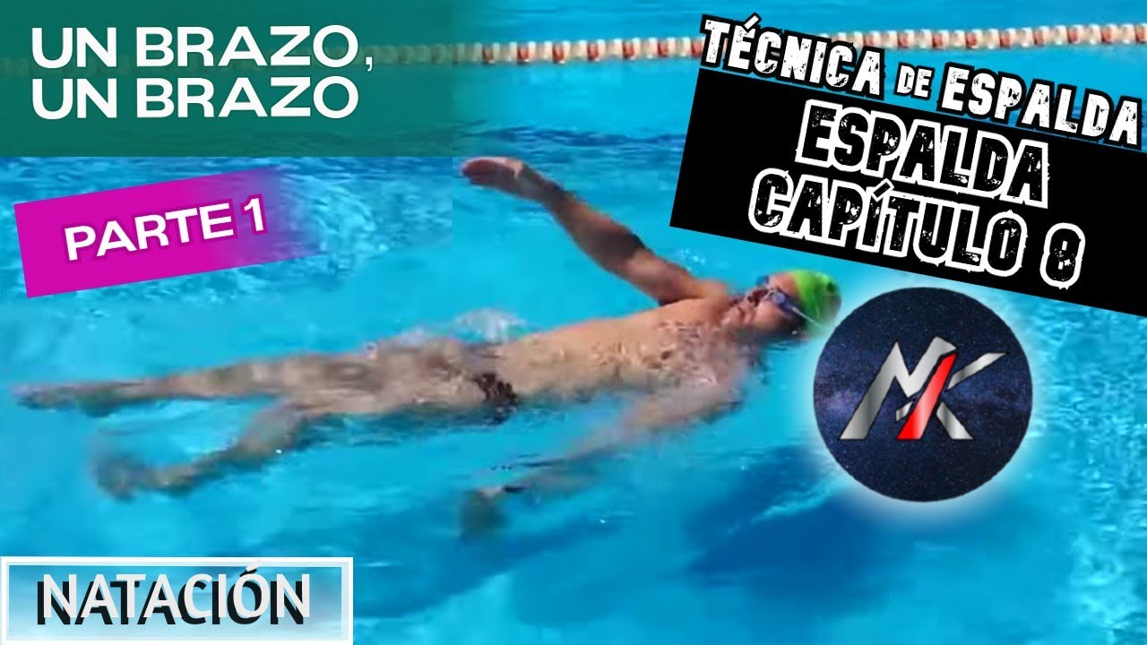 🏊 ESPALDA 🦀 Capítulo 8: TÉCNICA de ESPALDA: UN BRAZO UN BRAZO 🫲 [Estilos de Natación]