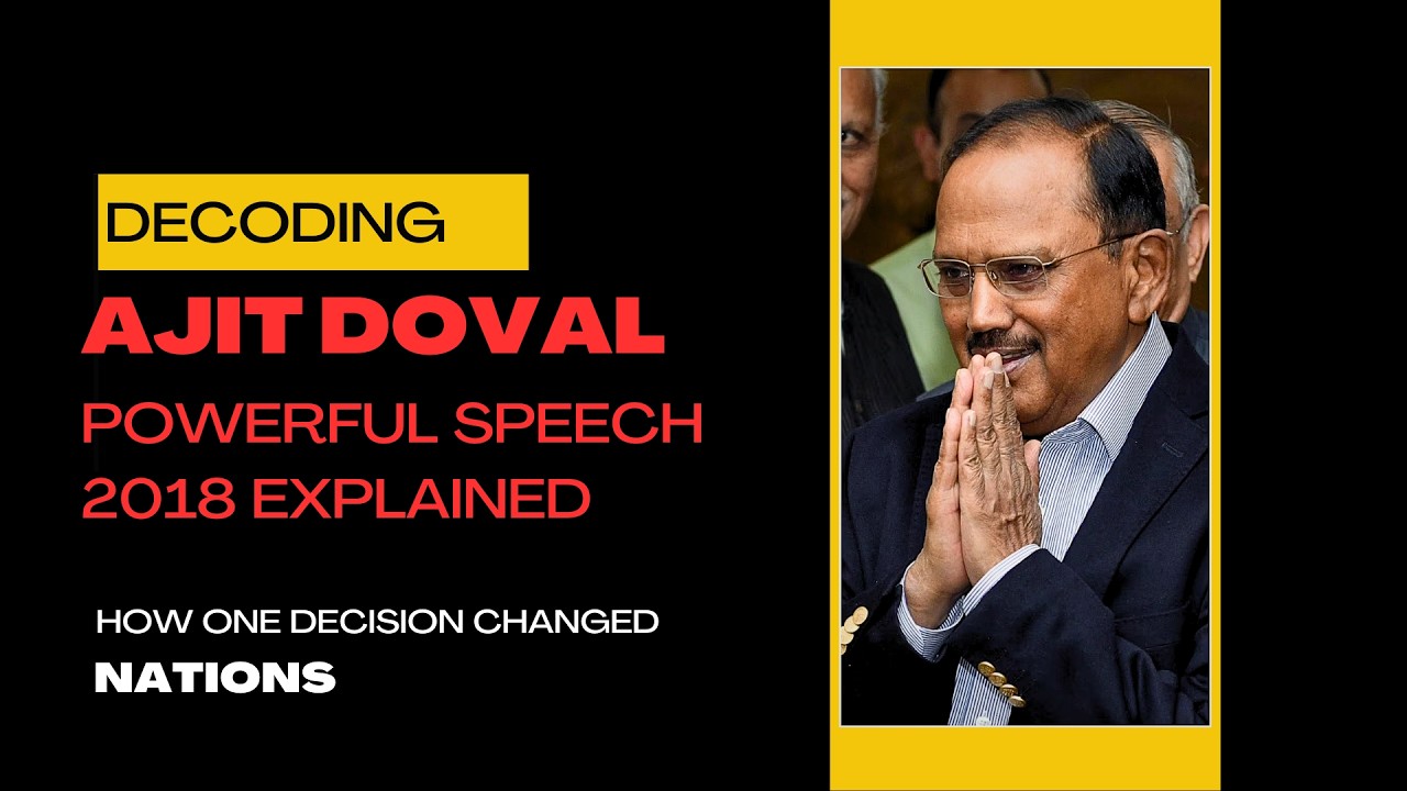 Ajit Doval Powerful Speech 2018 Explained | How One Decision Changed Nations
