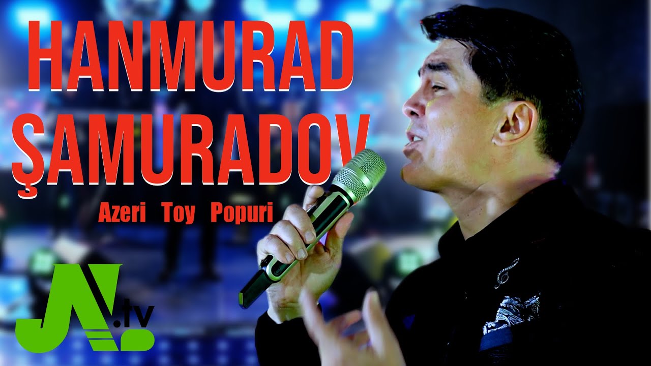 Hanmurad Shamuradov - Azeri toy popuri