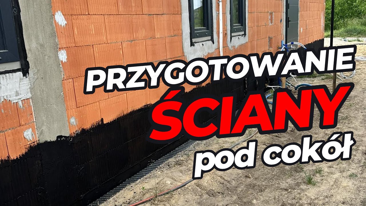 Przygotowanie ściany pod cokół (zabezpieczenie cokołu ściany zewnętrznej powyżej fundamentu)