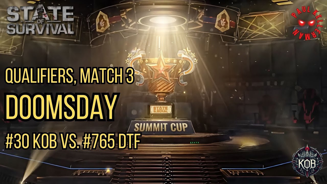 State of Survival: Doomsday Qualifiers Match 3 - #30 KoB vs. #765 DTF