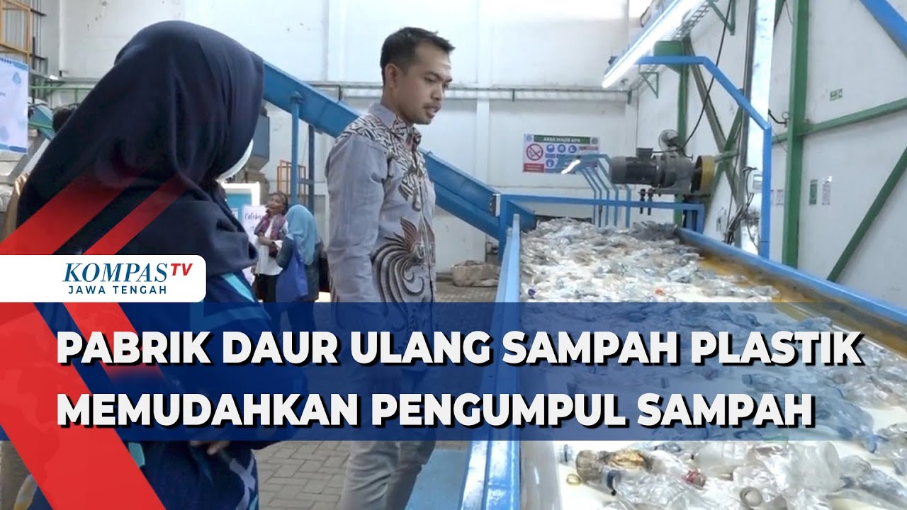 Pabrik Daur Ulang Sampah Plastik Memudahkan Pengumpul Sampah