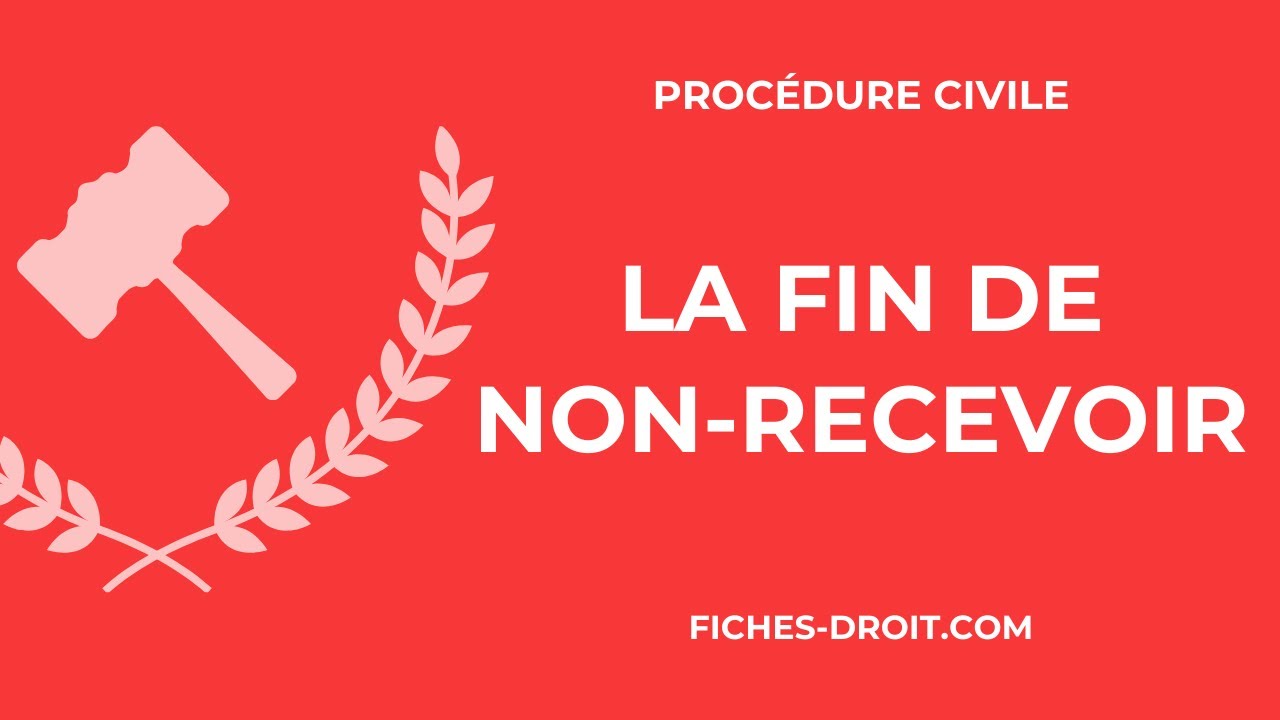La fin de non-recevoir (définition et régime)