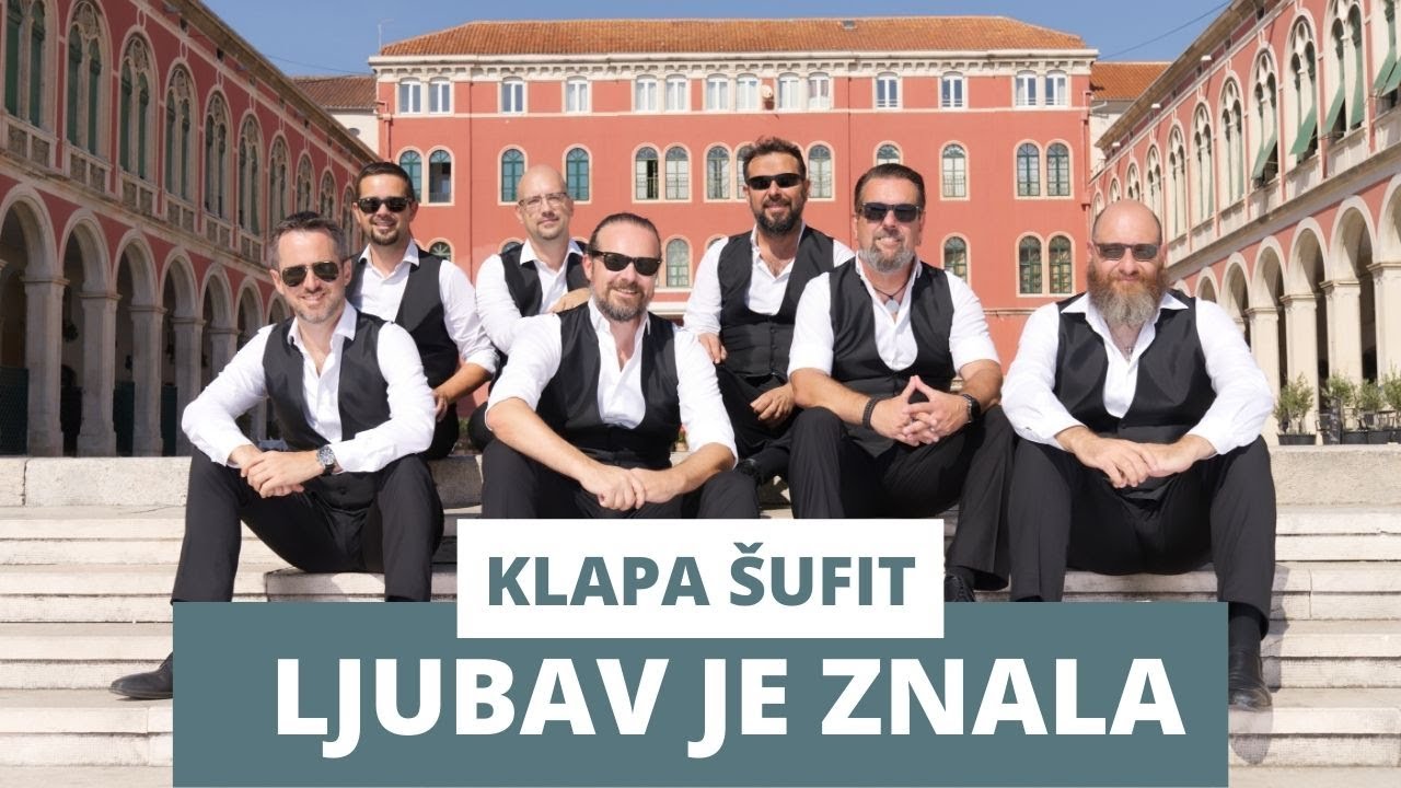 Ljubav je znala | Klapa Šufit | official video