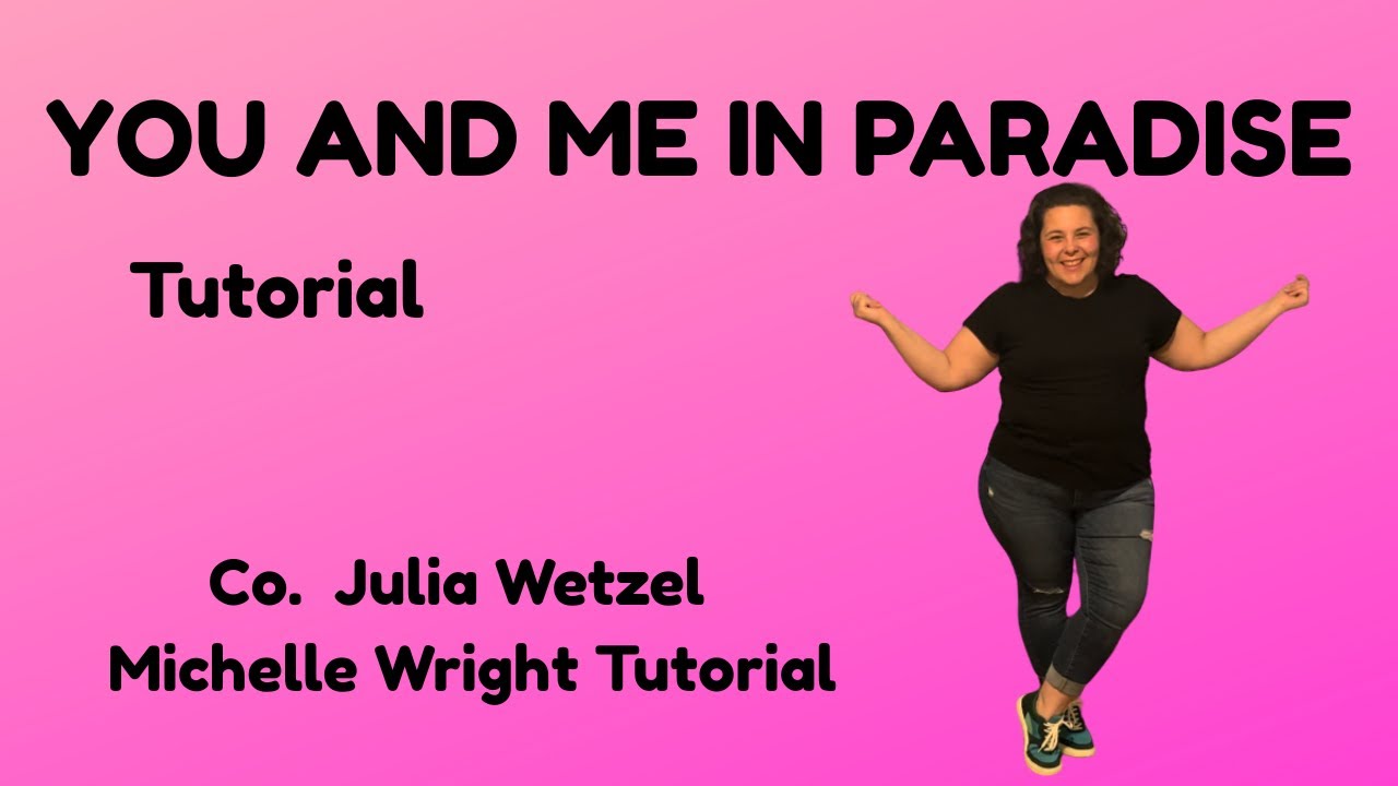 You and me in Paradise line dance tutorial Intermediate choreography by Julia Wetzel
