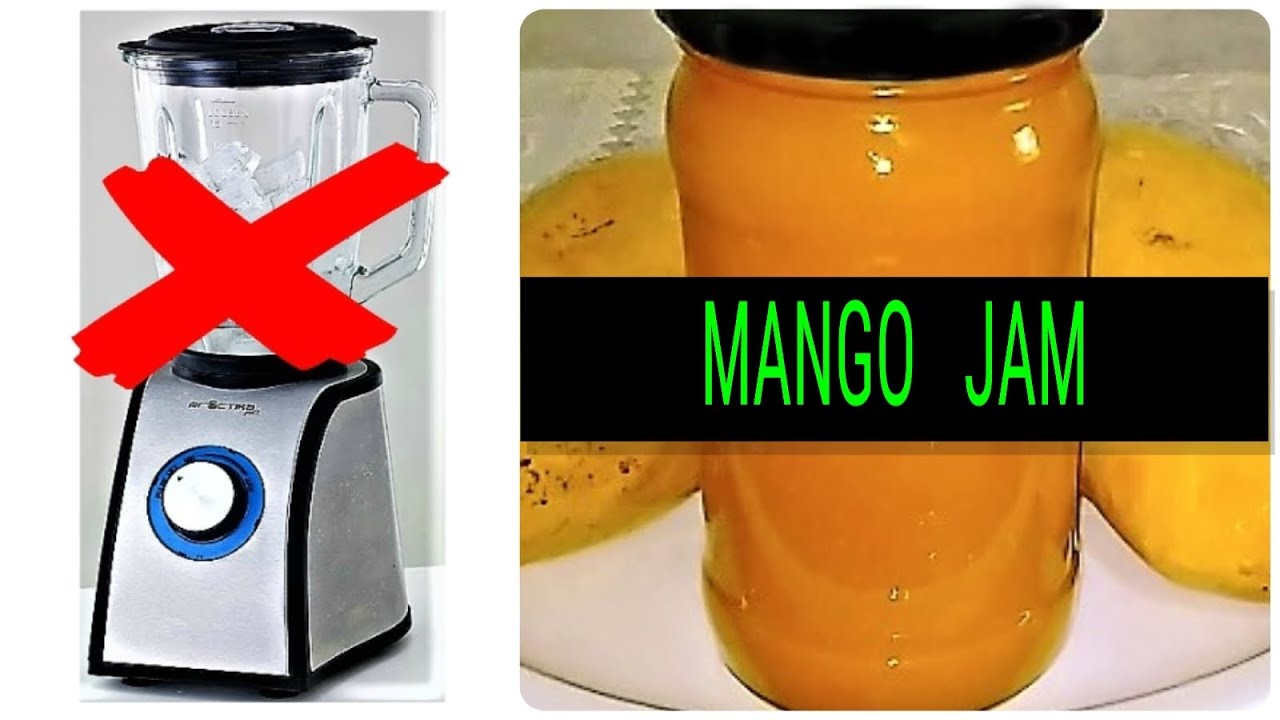 How To Make Mango Jam Without Blender