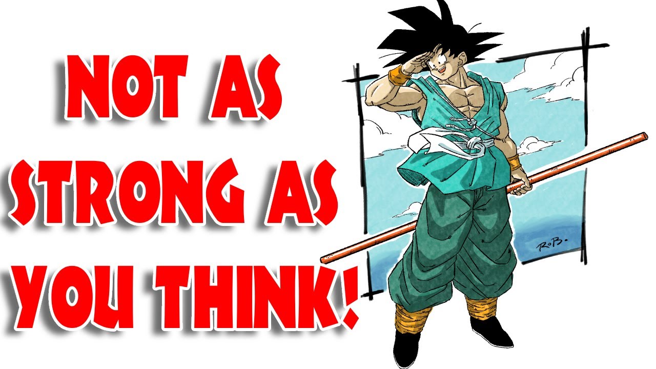 DBZ Goku Isn't As Strong As You Think